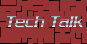 Tech Talk