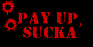 Pay Up, Sucka