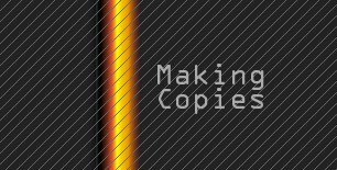 Making Copies