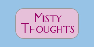 Misty Thoughts